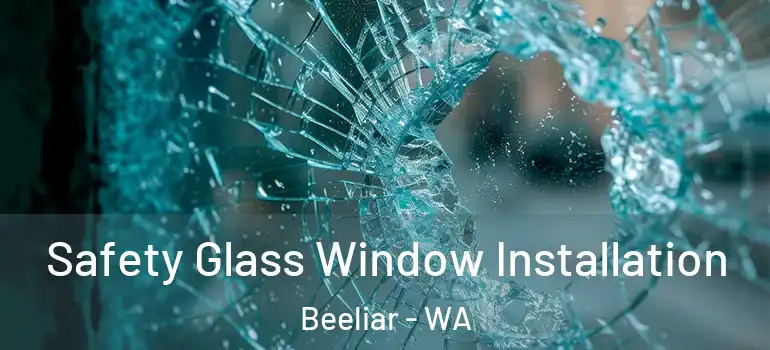 Safety Glass Window Installation Beeliar - WA