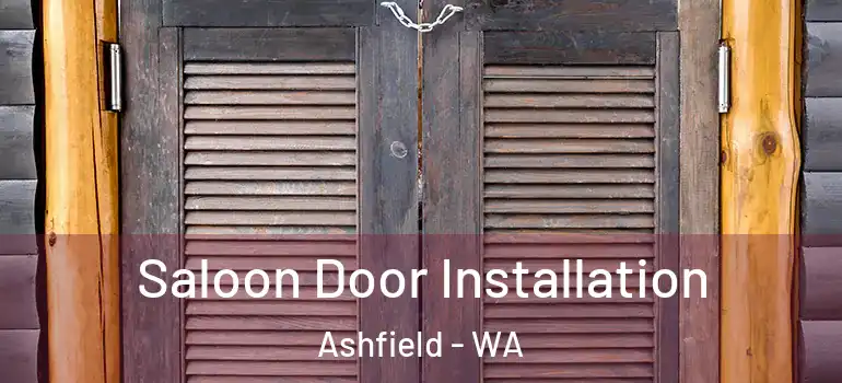  Saloon Door Installation Ashfield - WA