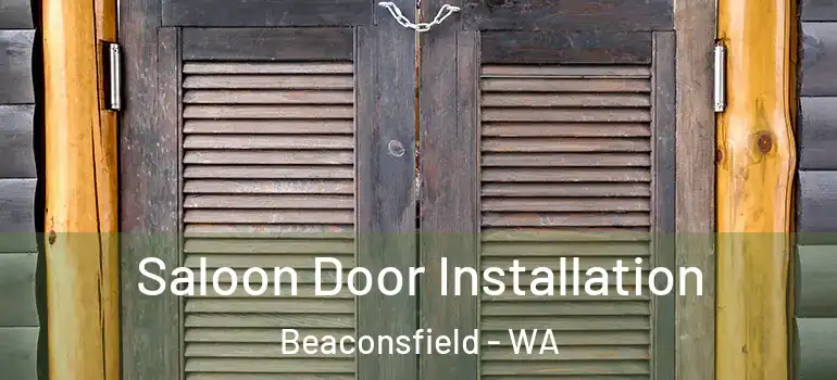  Saloon Door Installation Beaconsfield - WA