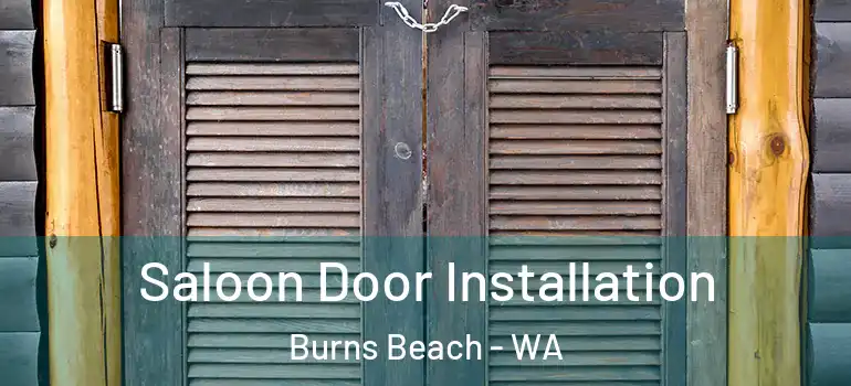 Saloon Door Installation Burns Beach - WA