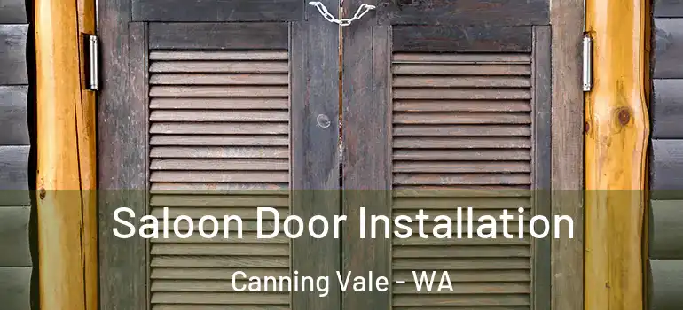  Saloon Door Installation Canning Vale - WA