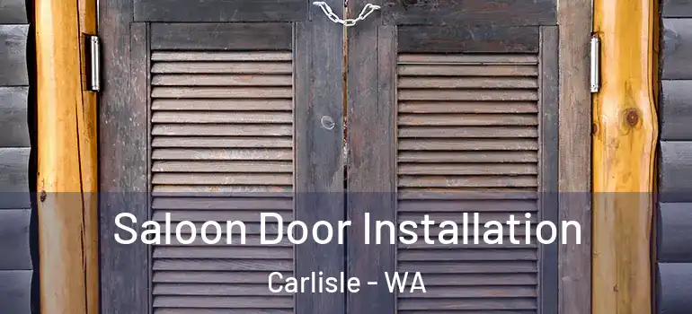 Saloon Door Installation Carlisle - WA