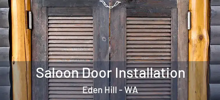  Saloon Door Installation Eden Hill - WA