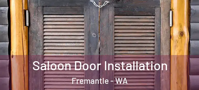  Saloon Door Installation Fremantle - WA