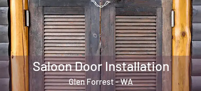  Saloon Door Installation Glen Forrest - WA