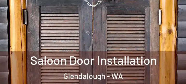  Saloon Door Installation Glendalough - WA