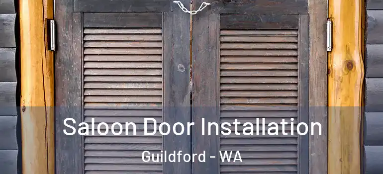  Saloon Door Installation Guildford - WA