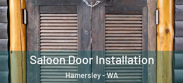  Saloon Door Installation Hamersley - WA