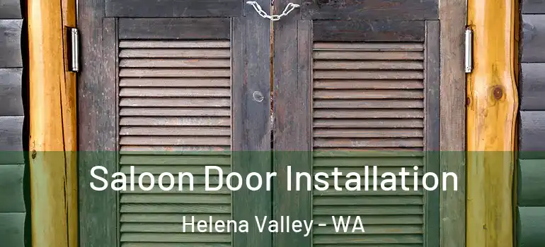  Saloon Door Installation Helena Valley - WA