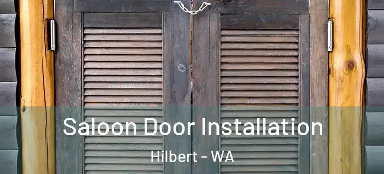  Saloon Door Installation Hilbert - WA
