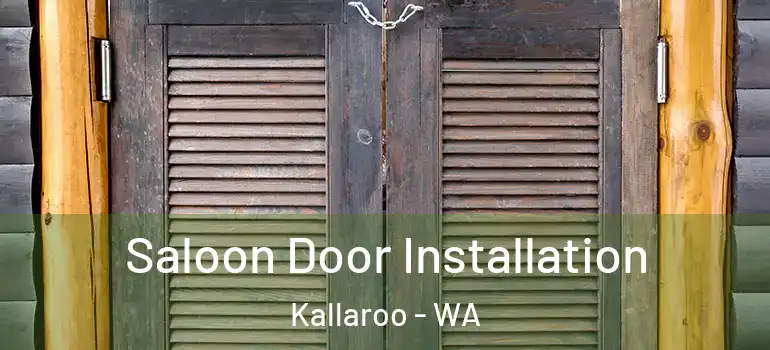  Saloon Door Installation Kallaroo - WA