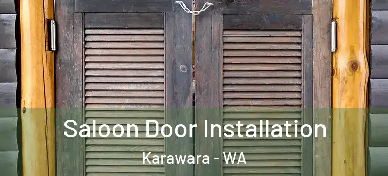  Saloon Door Installation Karawara - WA