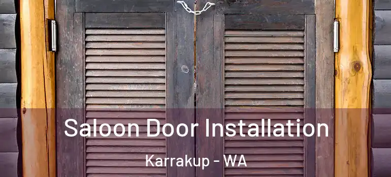  Saloon Door Installation Karrakup - WA