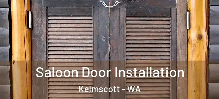  Saloon Door Installation Kelmscott - WA