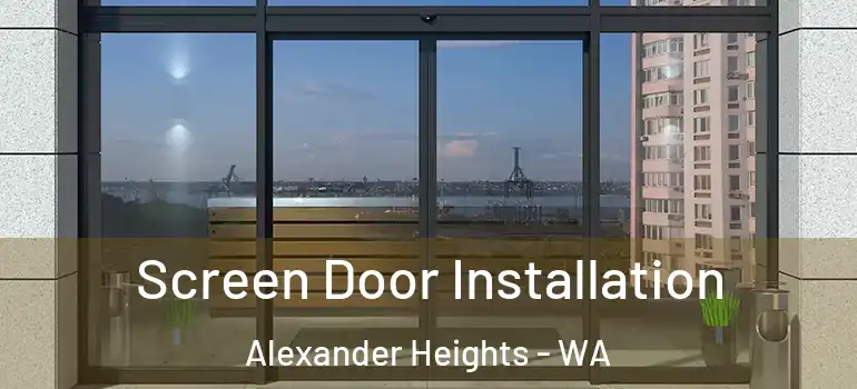  Screen Door Installation Alexander Heights - WA