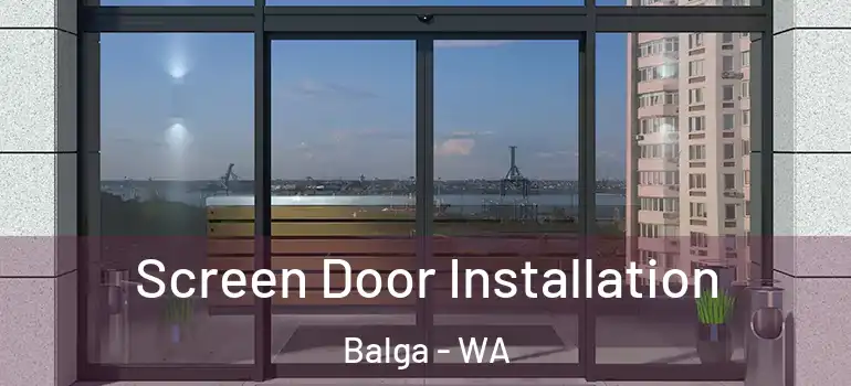 Screen Door Installation Balga - WA