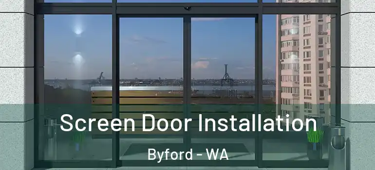 Screen Door Installation Byford - WA