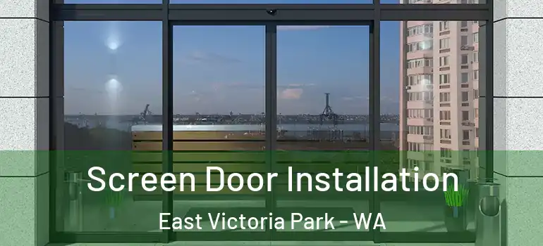 Screen Door Installation East Victoria Park - WA
