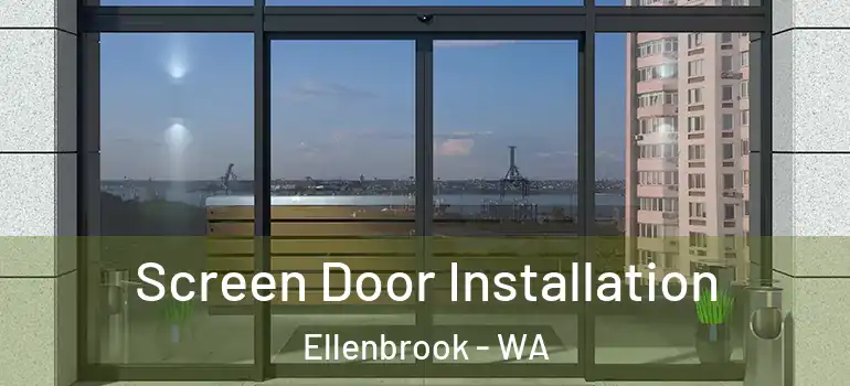 Screen Door Installation Ellenbrook - WA