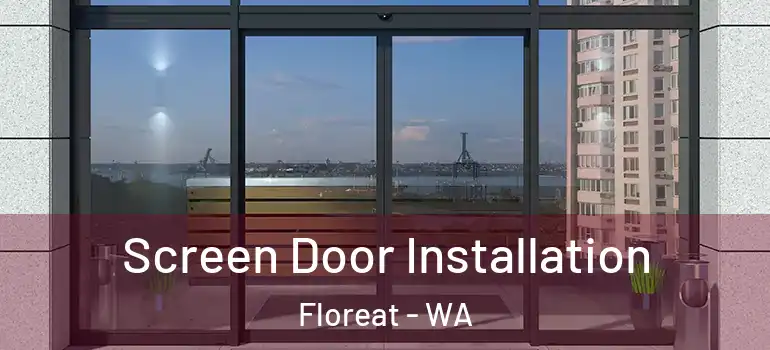 Screen Door Installation Floreat - WA