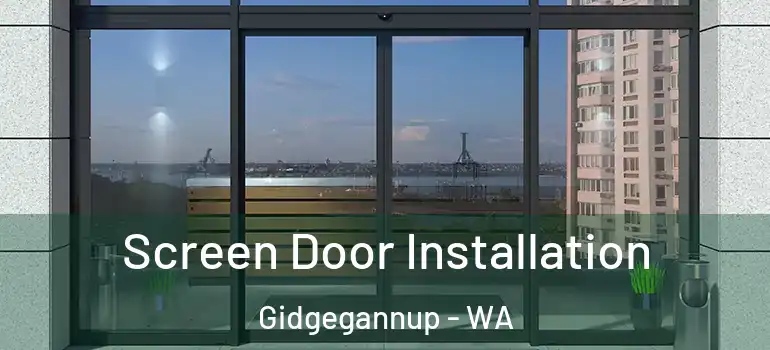  Screen Door Installation Gidgegannup - WA