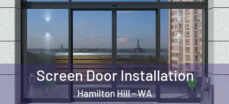 Screen Door Installation Hamilton Hill - WA