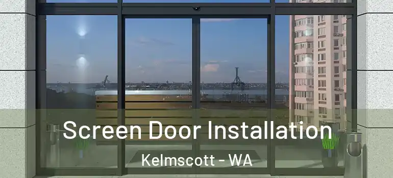 Screen Door Installation Kelmscott - WA