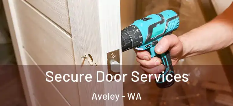  Secure Door Services Aveley - WA