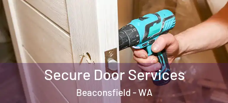  Secure Door Services Beaconsfield - WA
