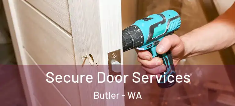  Secure Door Services Butler - WA