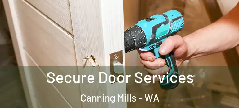  Secure Door Services Canning Mills - WA