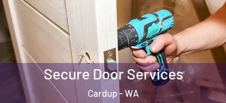 Secure Door Services Cardup - WA