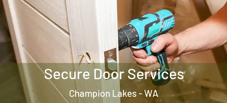  Secure Door Services Champion Lakes - WA