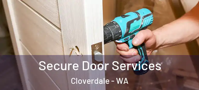  Secure Door Services Cloverdale - WA