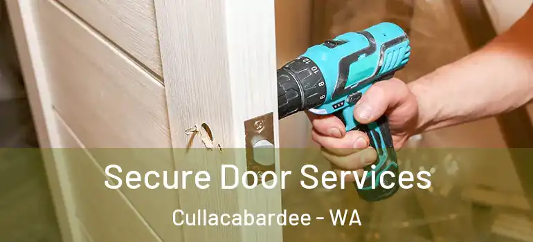 Secure Door Services Cullacabardee - WA
