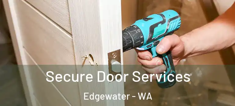  Secure Door Services Edgewater - WA