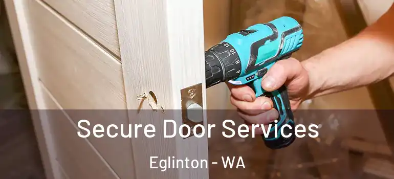 Secure Door Services Eglinton - WA