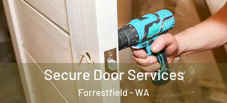  Secure Door Services Forrestfield - WA