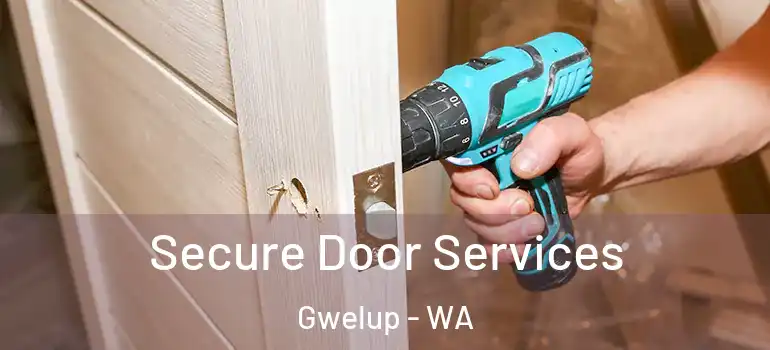  Secure Door Services Gwelup - WA
