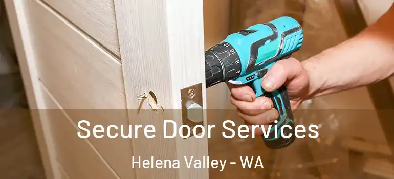  Secure Door Services Helena Valley - WA