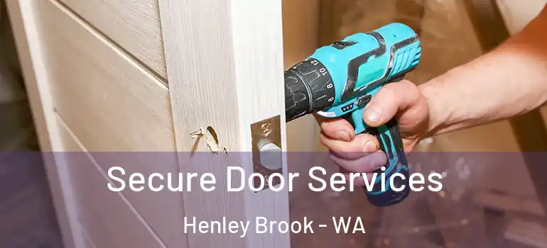 Secure Door Services Henley Brook - WA
