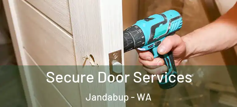  Secure Door Services Jandabup - WA
