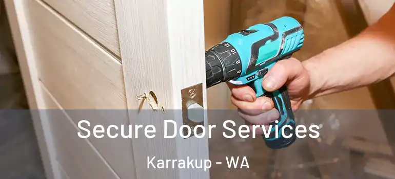  Secure Door Services Karrakup - WA