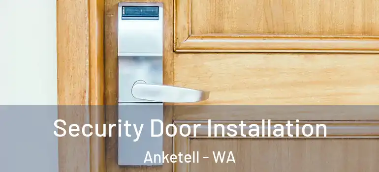  Security Door Installation Anketell - WA