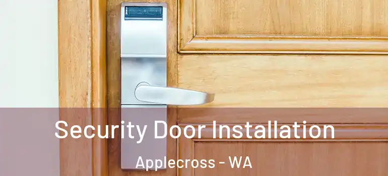 Security Door Installation Applecross - WA