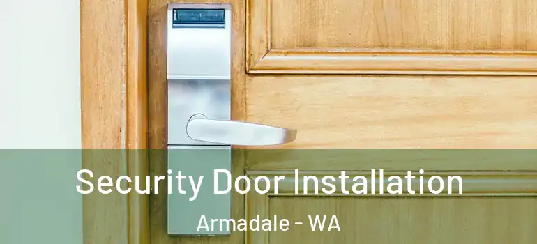  Security Door Installation Armadale - WA