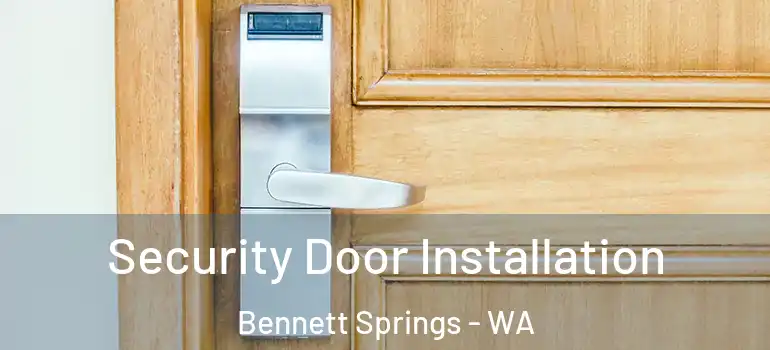  Security Door Installation Bennett Springs - WA