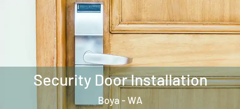  Security Door Installation Boya - WA