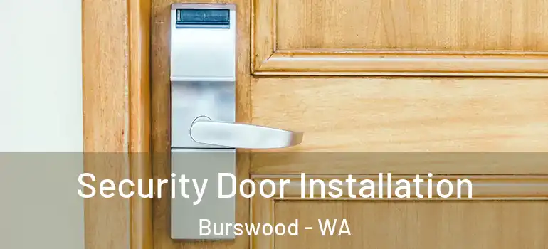  Security Door Installation Burswood - WA