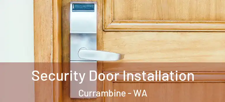 Security Door Installation Currambine - WA